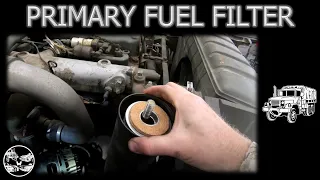 M35A2 Primary Fuel Filter Replacement