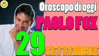 L'Oroscopo di Paolo Fox di oggi Venerdì 29 Settembre 2023 Ariete, Pesci, Leone, Sagittario, ...