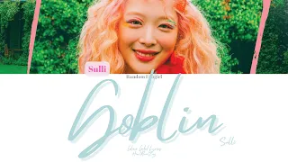 Sulli (설리) - Goblin (고블린) [Colour Coded Lyrics Han/Rom/Eng]