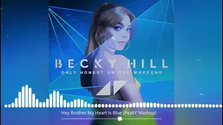 Avicii x David Guetta x Becky Hill - Hey Brother My Heart Is Blue (PeakY Mashup)