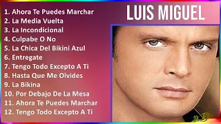 Luis Miguel 2024 MIX Grandes Exitos - Ahora Te Puedes Marchar, La Media Vuelta, La Incondicional...