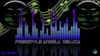 FREESTYLE ANGELA DELUCA DJ ALEX