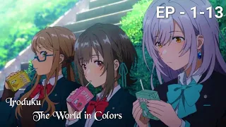 Iroduku: The World in Colors - Episode 1-13 [English Sub]