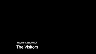 Ragnar Kjartansson, The Visitors Complete Video