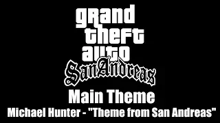 GTA: San Andreas - Main Theme | Michael Hunter - "Theme from San Andreas"