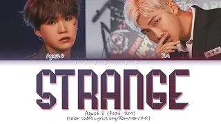 Agust D (SUGA) – Strange (이상하지 않은가) (feat. RM) (Lyrics Eng/Rom/Han/가사)