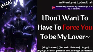 [M4A] Becoming Your Yandere King's Lover [King Speaker] [Assassin Listener] [Angst] [Dying Listener]