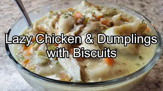 Lazy Chicken & Dumplings with Biscuits |Quick & Easy
