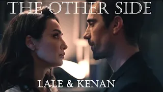 Lale & Kenan🤍 The Other Side || As The Crow Flies (Kuş Uçuşu)