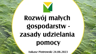 Rozwój małych gospodarstw - zasady udzielania pomocy (zapis z dnia 24.08.2023)