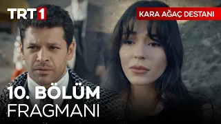 Kara Ağaç Destanı 10. Bölüm Fragmanı - “Ben bu düğünü bozarım!”