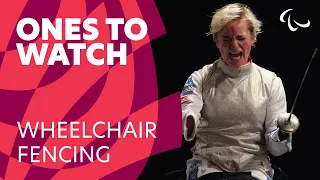 Wheelchair Fencing's Ones to Watch at Tokyo 2020 | Paralympic Games