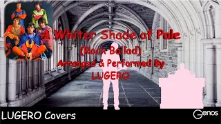 Genos  “A Whiter Shade Of Pale“ (Procol Harum) Cover by LUGERO 🎸 🎹 🎧.