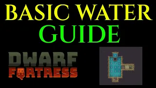 BASIC WATER GUIDE - Water Drain Tutorial DWARF FORTRESS