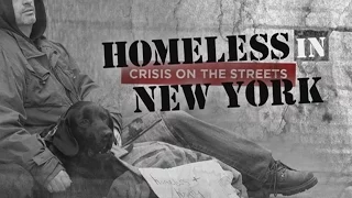 Homeless in New York: Crisis on the Streets