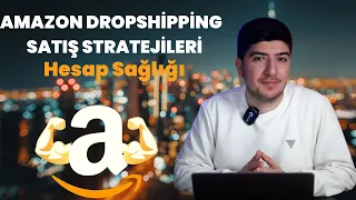 Amazon Dropshipping Satış Stratejileri I Hesap Sağlığı I Nasıl Suspend Olmadan Satış Yapılır ?