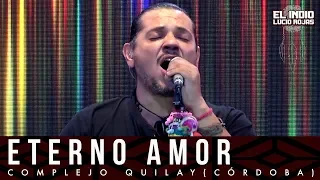 El Indio Lucio Rojas - Eterno Amor | DVD En Vivo Soy Del Monte