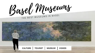 The Best Museums in Basel, Switzerland