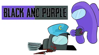 Black and Purple (Among Us Comic Dub)