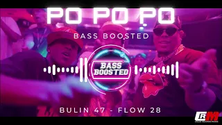 Bulin 47 x Flow 28 - Po po po (Video Oficial) - Bass Boosted