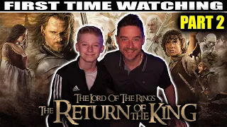 The Lord of the Rings: The Return of the King - PART 2  (DAD AND SON FIRST TIME WATCHING)