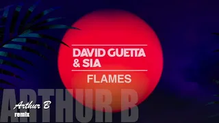 David Guetta & Sia - Flames (Arthur B remix)