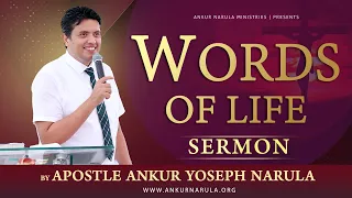 जीवन के वचन  || WORDS OF LIFE || Sermon By Apostle Ankur Yoseph Narula Ji