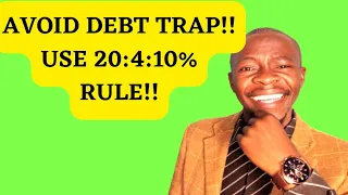 KABLA UCHUKUE LOAN KUANZA BUSINESS ama Buying OUT! USE 20:4:10% RULE & AVOID DEBT TRAP#kenya#nairobi