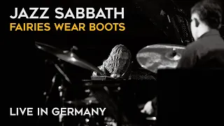 Jazz Sabbath - Fairies Wear Boots (Live in Germany)