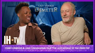 Corey Hawkins & Liam Cunningham Interview - The Last Voyage of the Demeter (2023)