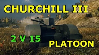 World of Tanks - Churchill III platoon - 15 kills