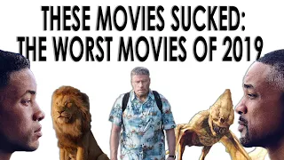 These Movies Sucked: The Worst Movies of 2019