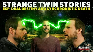 Strange Twin Stories - ESP, Synchronistic Death and Dual Destiny | 3.19