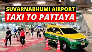 ✅ TAXI To PATTAYA From SUVARNABHUMI Airport, Bangkok | PATTAYA To SUVARNABHUMI | Fare & Where To Get