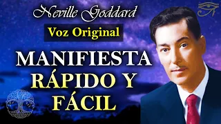El MEJOR método para MANIFESTAR RÁPIDO y FÁCIL  ✅  Neville Goddard - Voz Original