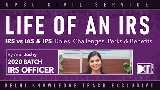 Life of an IRS Officer | Roles & Responsibilities, Perks & Benefits  | By Anu Joshy, IRS Batch 2020