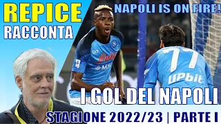 NAPOLI IS ON FIRE! | REPICE racconta i gol del Napoli | 2022/2023 - parte I.