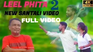 LEEL PHITA 2 FULL VIDEO || NEW SANTALI VIDEO 2022