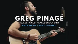 EAGLE-EYE-CHERRY e  AVICII - MEDLEY (SAVE TONIGHT - WAKE ME UP) | GREG PINAGÉ (Cover Acústico)