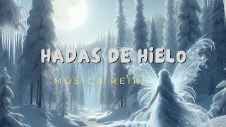 Hadas de Hielo: Música Reiki para Relajación y Sanación Profunda