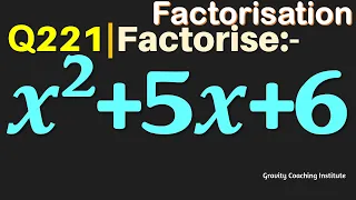 Q221 | Factorise x^2+5x+6 | Factorise x2+5x+6 | Factorise x square + 5x + 6 | x ^2 + 5x + 6 | x2 +5x