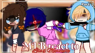 MlB react to Lila × Marinette [] Part 2[] 3.1k subs special ✨[]