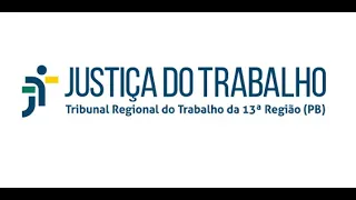 SESSÃO DE JULGAMENTO DA C. 1ª TURMA DO TRT-13ª REGIÃO - 23/08/2023