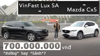 Hơn 700 triệu, Mazda CX-5 hay VinFast Lux SA: “Sướng” hay “Lành”? |XEHAY.VN|