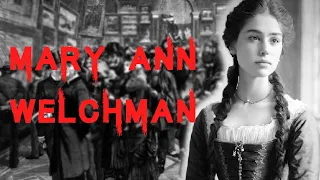 The Shocking and Twisted Case of Mary Ann Welchman