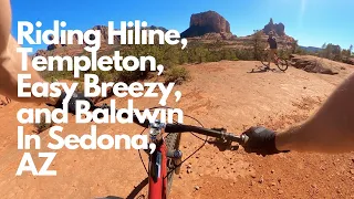 Sedona Mountain Biking Hiline, Easy Breezy, Templeton and Baldwin trails