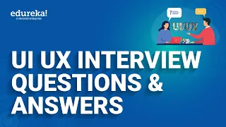 UI UX Design Interview Questions and Answers | UI UX | UI UX Design Certification Course | Edureka