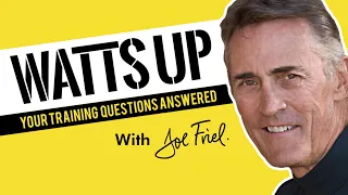 Introducing 'Watts Up: Your Training Questions Answered' With Joe Friel