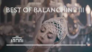 Best of Balanchine III - Dutch National Ballet