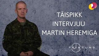 Täispikk intervjuu kindralleitnant Martin Heremiga